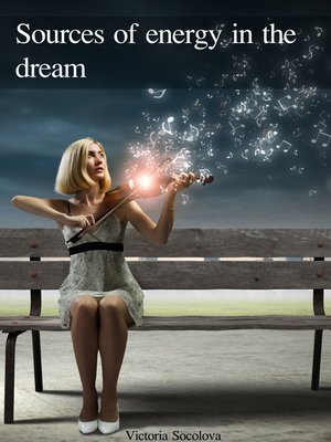 cover image of Sources of Energy in the Dream